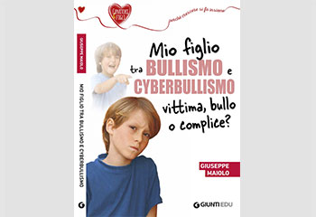 Mio figlio tra bullismo e cyberbullismo Mio figlio tra bullismo e cyberbullismo