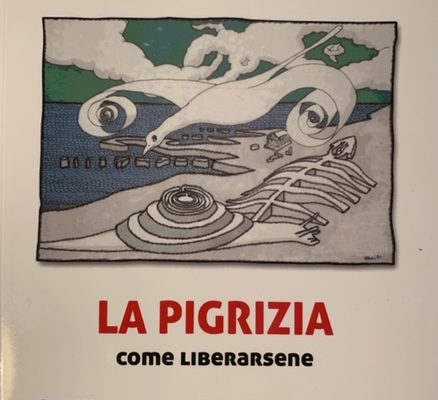 La pigrizia. Il mio saggio che rende leggeri La pigrizia. Il mio saggio che rende leggeri